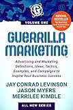 Guerrilla Marketing Volume 1: Advertising and Marketing Definitions, Ideas, Tactics, Examples, and Campaigns to Inspire Your Business S