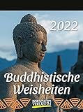 Buddhistische Weisheiten 2022: Tages-Abreisskalender mit einem neuen Spruch für jeden Tag. I Aufstellbar I 12 x 16
