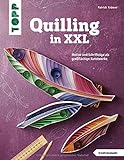 Quilling in XXL (kreativ.kompakt): Motive und Schriftzüge als großflächige Kunstwerk