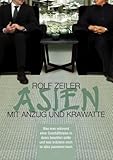 Asien mit Anzug und Krawatte: Was man während einer Geschäftsreise in Asien beachten sollte und was trotzdem noch so alles passieren k