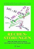 Rechenstörungen. Diagnose - Förderung - Materialien. Hilfen für Kinder mit besonderen Schwierigkeiten beim Erlernen der Mathematik. Ein Fortbildungsmodell der Akademie für Lehrerfortbildung Dilling