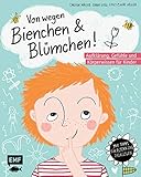 Von wegen Bienchen und Blümchen! Aufklärung, Gefühle und Körperwissen für Kinder ab 5: Mit Tipps für Eltern und Pädagog