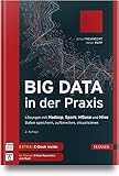 Big Data in der Praxis: Lösungen mit Hadoop, Spark, HBase und Hive. Daten speichern, aufbereiten, visualisieren. 2. erweiterte Auflag