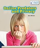 Online Predators and Privacy (Stay Safe Online, Band 1)