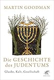 Die Geschichte des Judentums: Glaube, Kult, G