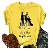 Masrin Life is Short Buy The Shoes T-Shirt Frauen Sommer Mode Persönlichkeit High Heels Buchstaben Print Tops Kurzarm Rundhalsausschnitt Lose Tunika Bluse (L,Gelb)