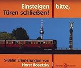 Einsteigen bitte, Türen schließen!