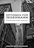 Optionen für jedermann: Einfach. Profitabel. H
