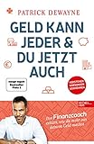 Geld kann jeder & du jetzt auch: Der Finanzcoach erklärt, wie du mehr aus deinem Geld machst. manager magazin Nr.1 B