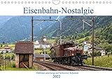 Eisenbahn-Nostalgie - Oldtimer auf Schweizer SchienenCH-Version (Wandkalender 2022 DIN A4 quer) [Calendar] Schulthess, Stefan [Calendar] Schulthess, S