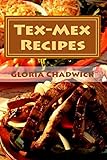 Tex-Mex Recipes: Flavors of San Antonio (Southwest Flavors Book 1) (English Edition)