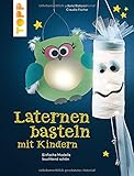 Laternen basteln mit Kindern: Einfache Modelle leuchtend schö