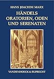 Händels Oratorien, Oden und Serenaten. Ein Kompendium (Consilia)