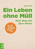 Ein Leben ohne Müll: Mein Weg mit Zero W