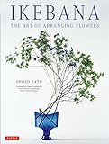 Sato, S: Ikebana: The Art of Arranging Flow