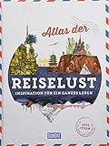 DuMont Bildband Atlas der Reiselust: Inspiration für ein ganzes Leb