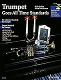 Trumpet Goes All Time Standards: Die schönsten Standards für Trompete. Trompete; Klavier ad libitum. Ausgabe mit CD