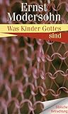 Was Kinder Gottes sind: Biblische Betrachtung