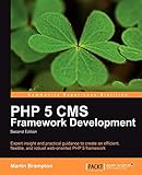 PHP 5 CMS Framework Development - 2nd E