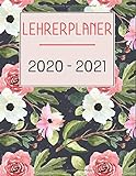 Lehrerplaner 2020 2021: Lehrerkalender und Schulplaner 2020 2021 Lehrer A4 Motiv pinke Blume - für das neue Schuljahr von August 2020 bis Juli 2021 - Ideal als Lehrer Geschenk