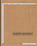 Stunden-Nachweis, Monatsbericht zur Arbeitszeiterfassung (Kraft): Buch zur Erfassung von Arbeitszeiten für ein Jahr (ein Monat pro Seite mit viel ... Selbstständige und Arb