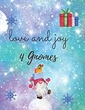 Love And Joy 4 Gnomes: 72 Wonderful coloured pages - size - 8.5 x 11 inches - Gnome for the holiday