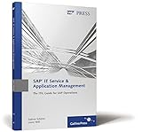 SAP IT Service & Application Management: The ITIL Guide for SAP Operations (SAP PRESS: englisch)