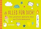 Alles für dich!: Die Gutschein-Wünsche-Box zur Erstk