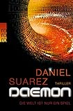 DAEMON: Die Welt ist nur ein Spiel (Die DAEMON-Romane, Band 1)