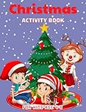 Chirstmas Activity Book For Kids Age 4-6: noname, A Creative Holiday With Coloring Pages, Featuring Mazes, Word Search, Matching Game, the Differences and More,coloring book