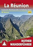 La Réunion: Frankreichs Wanderparadies im Indischen Ozean – 58 Touren (Rother Wanderführer)