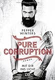 Pure Corruption - Mit dir ins L