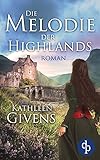 Die Melodie der Highlands (Kilgannon-Reihe 1)