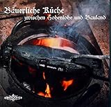 Bäuerliche Küche zwischen Hohenlohe und B