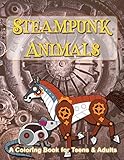 Steampunk Animals: A Coloring Book of Mechanical Animals for T