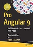 Pro Angular 9: Build Powerful and Dynamic Web App