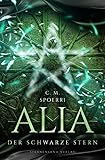 Alia (Band 2): Der schwarze S