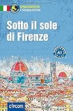 Sotto il sole di Firenze: Italienisch A1 (Compact Sprachwelten Kurzgeschichten)