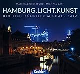 Hamburg.Licht.Kunst: Der Lichtkünstler Michael B