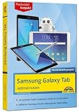 Samsung Galaxy Tab - optimal nutzen - Für alle Galaxy Modelle geeignet - aktuell zum Android 7