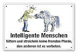 Schild 'Intelligente Menschen...' (Bitte nicht füttern / nicht streicheln)