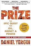 The Prize: The Epic Quest for Oil, Money & Power (English Edition)