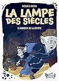 Le gardien de la crypte: La Lampe des siècles, T3 (French Edition)