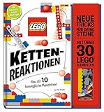 LEGO® Kettenreaktionen: Baue dir 10 bewegliche Maschinen: Neue Tricks für deine Steine - mit über 30 LEGO® E