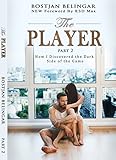 The Player: How I Discovered the Dark Side of the Game (Volume 2) (English Edition)