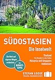 Stefan Loose Reiseführer Südostasien, Die Inselwelt. Von Thailand bis Indonesien: mit Reiseatlas (Stefan Loose Travel Handbücher)