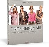 Finde deinen Stil - Farbe, Stil und Styling für Einsteig