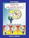 Weißt du, wie viel Uhr es ist?: Wir lernen die U