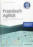 Praxisbuch Agilität - inkl. Augmented-Reality-App: Tools für Personal- und Organisationsentwicklung (Haufe Fachbuch)