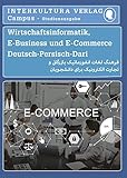 Interkultura Studienwörterbuch für E-Business und E-Commerce: Deutsch-Persisch: Deutsch-Persisch / Persisch-Deutsch (Deutsch-Persisch Dari Studienwörterbuch für Studium)